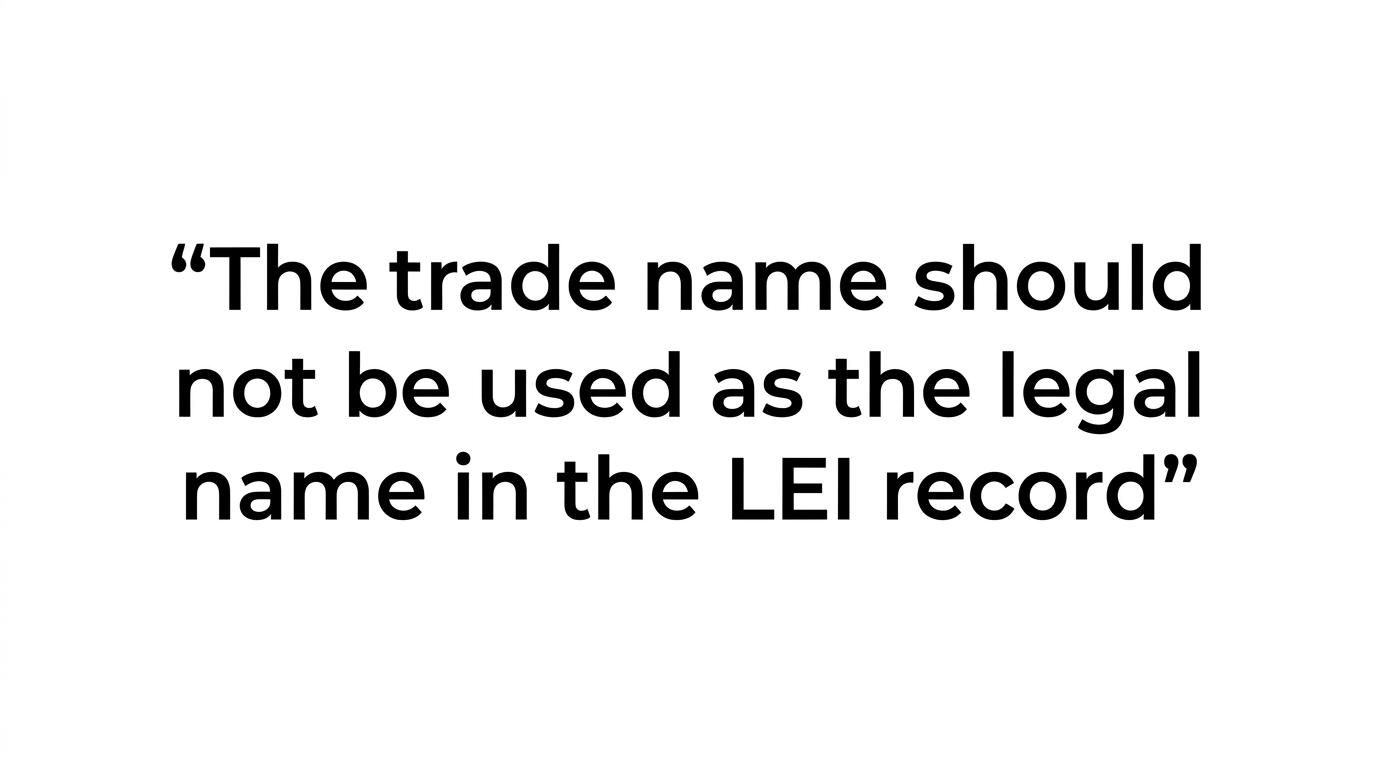 Highlighted quote stating that the trade name of a sole proprietorship should not be used as the legal name in the LEI record.