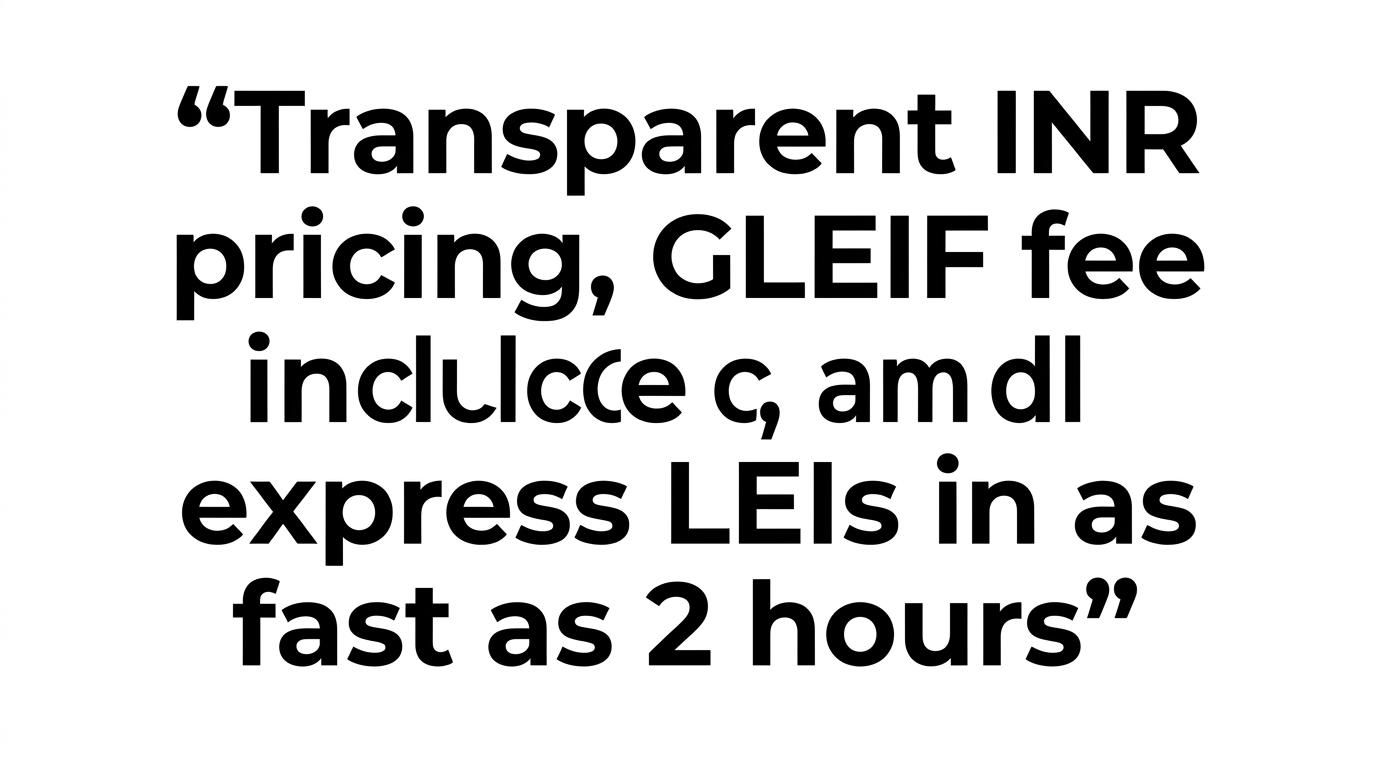 Bold quoted text highlighting transparent INR pricing, included GLEIF fee, and express LEI processing in as fast as 2 hours.